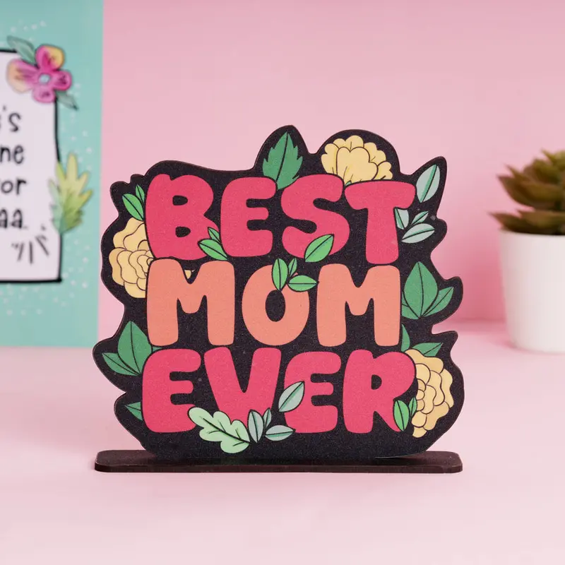 Best Mom Ever Tabletop Display Piece 1
