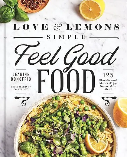 Love & Lemons: Simple, Uplifting Recipes For Everyday Cooking 1