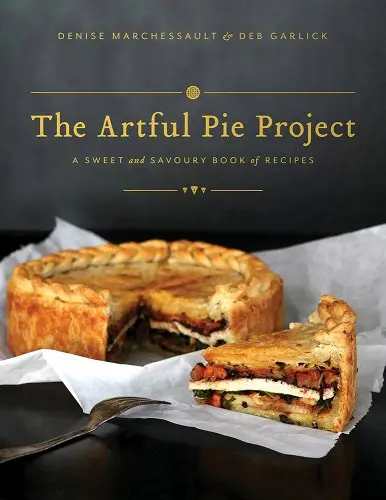 The Artful Pie Project: Creative Recipes & Techniques 1